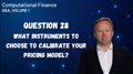 What instruments to choose to calibrate your pricing model?