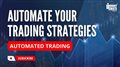 Automated Trading | Automate Your Trading Strategies