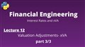 Financial Engineering Course: Lecture 12/14, part 3/3, (Valuation Adjustments- xVA)