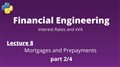 Financial Engineering Course: Lecture 8/14, part 2/4, (Mortgages and Prepayments)