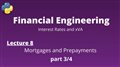 Financial Engineering Course: Lecture 8/14, part 3/4, (Mortgages and Prepayments)