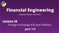 Financial Engineering Course: Lecture 10/14, part 1/3, (Foreign Exchange (FX) and Inflation)