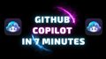 GitHub Copilot in 7 Minutes 👨‍💻🤖🚀