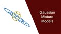 Gaussian Mixture Models