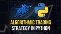 Algorithmic Trading Strategy in Python