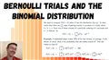 Bernoulli Trials and The Binomial Distribution