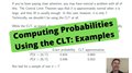 Calculating Probabilities Using the Central Limit Theorem: Examples