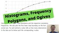 Histograms, Frequency Polygons, and Ogives