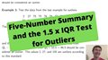The Five-Number Summary and the 1.5 x IQR Test for Outliers
