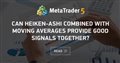 Can Heiken-Ashi Combined With Moving Averages Provide Good Signals Together?
