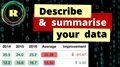 Describe and Summarise your data