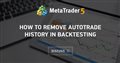 How to remove autotrade history in backtesting