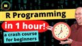 R programming in one hour - a crash course for beginners