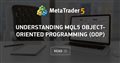 Understanding MQL5 Object-Oriented Programming (OOP)