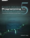 Expert Advisor Programming For Meta Trader 5 : Free Download, Borrow, and Streaming : Internet Archive