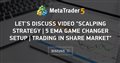 Let's discuss video "Scalping Strategy | 5 EMA Game Changer Setup | Trading in Share Market" - How can I trade on the stock market?