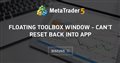 Floating toolbox window - can't reset back into app Floating toolbox window - can't reset back into app