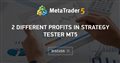 2 different profits in strategy tester MT5