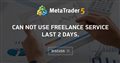 Can not use Freelance Service last 2 days. - I have been banned from Freelance service for 2 days and I can proceed deposits/withdrawals, open new signal, but
