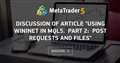 Discussion of article "Using WinInet in MQL5. Part 2: POST Requests and Files" - Using WinInet in MML5 is a great article, Part 2: Post Requests and Files are published by Alex Sergeev