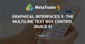 Graphical Interfaces X: The Multiline Text box control (build 8)