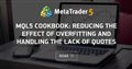 MQL5 Cookbook: Reducing the Effect of Overfitting and Handling the Lack of Quotes