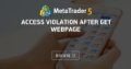 Access Violation After GET Webpage - How to fix a problem with MT5 and find in MT5 files