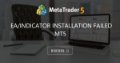EA/Indicator installation failed MT5