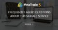Frequently Asked Questions about the Signals service - Trader Signals Service - The most frequently asked questions will be collected and processed in this topic
