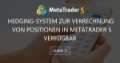 Hedging-System zur Verrechnung von Positionen in MetaTrader 5 verfügbar