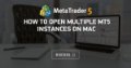 how to open multiple MT5 instances on Mac