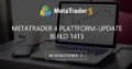 MetaTrader 4 Plattform-Update Build 1415 MetaTrader 4 Plattform-Update Build 1415