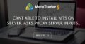 Cant able to install MT5 on server. asks proxy server inputs..