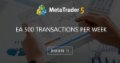 EA 500 transactions per week