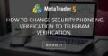 how to change security phone no. verification to telegram verification.