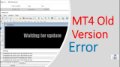 MT4 Old Version Error - How to Fix Old Version