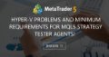 Hyper-V problems and minimum requirements for MQL5 Strategy Tester Agents! - I am experimenting with installing ‘MQ5 Strategy Tester Agents’ on various PCs; There is no reason to be Hyper-V problems and minimum requirements for MQL5 Strategy Tester Agents! - I am experimenting with installing ‘MQ5 Strategy Tester Agents’ on various PCs; There is no reason to be
