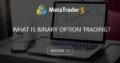 What is binary option trading? - Why Binary Options Offer Lower Levels of Trading Risk