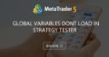 Global variables dont load in strategy tester