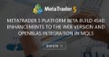 MetaTrader 5 Platform beta build 4540: Enhancements to the Web version and OpenBLAS integration in MQL5 MetaTrader 5 Platform beta build 4540: Enhancements to the Web version and OpenBLAS integration in MQL5