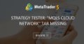 Strategy tester: "mql5 cloud network" tab missing - Trading, automated trading systems and testing trading strategies. Strategy tester: "mql5 cloud network" tab missing - Trading, automated trading systems and testing trading strategies.