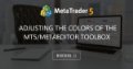 Adjusting the colors of the MT5/MetaEditor toolbox