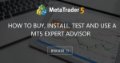 How to buy, install, test and use a MT5 Expert Advisor