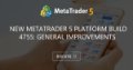 New MetaTrader 5 platform build 4755: General improvements - Metatrader 5 platform update fixes an error in triple swaps in the strategy tester. New MetaTrader 5 platform build 4755: General improvements - Metatrader 5 platform update fixes an error in triple swaps in the strategy tester.