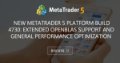 New MetaTrader 5 Platform Build 4730: Extended OpenBLAS support and general performance optimization