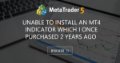 Unable to Install An MT4 indicator which I once Purchased 2 years ago