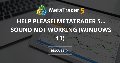 Help please! Metatrader 5... Sound not working (Windows 11) - How to fix a problem with Metatrader's sound on MT5 Help please! Metatrader 5... Sound not working (Windows 11) - How to fix a problem with Metatrader's sound on MT5