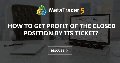 How to get Profit of the Closed Position by its ticket? How to get Profit of the Closed Position by its ticket?