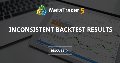 Inconsistent backtest results