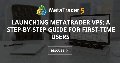 Launching MetaTrader VPS: A step-by-step guide for first-time users Launching MetaTrader VPS: A step-by-step guide for first-time users